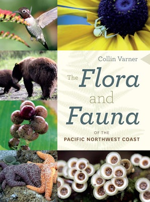 The Flora and Fauna of the Pacific Northwest Coast book image