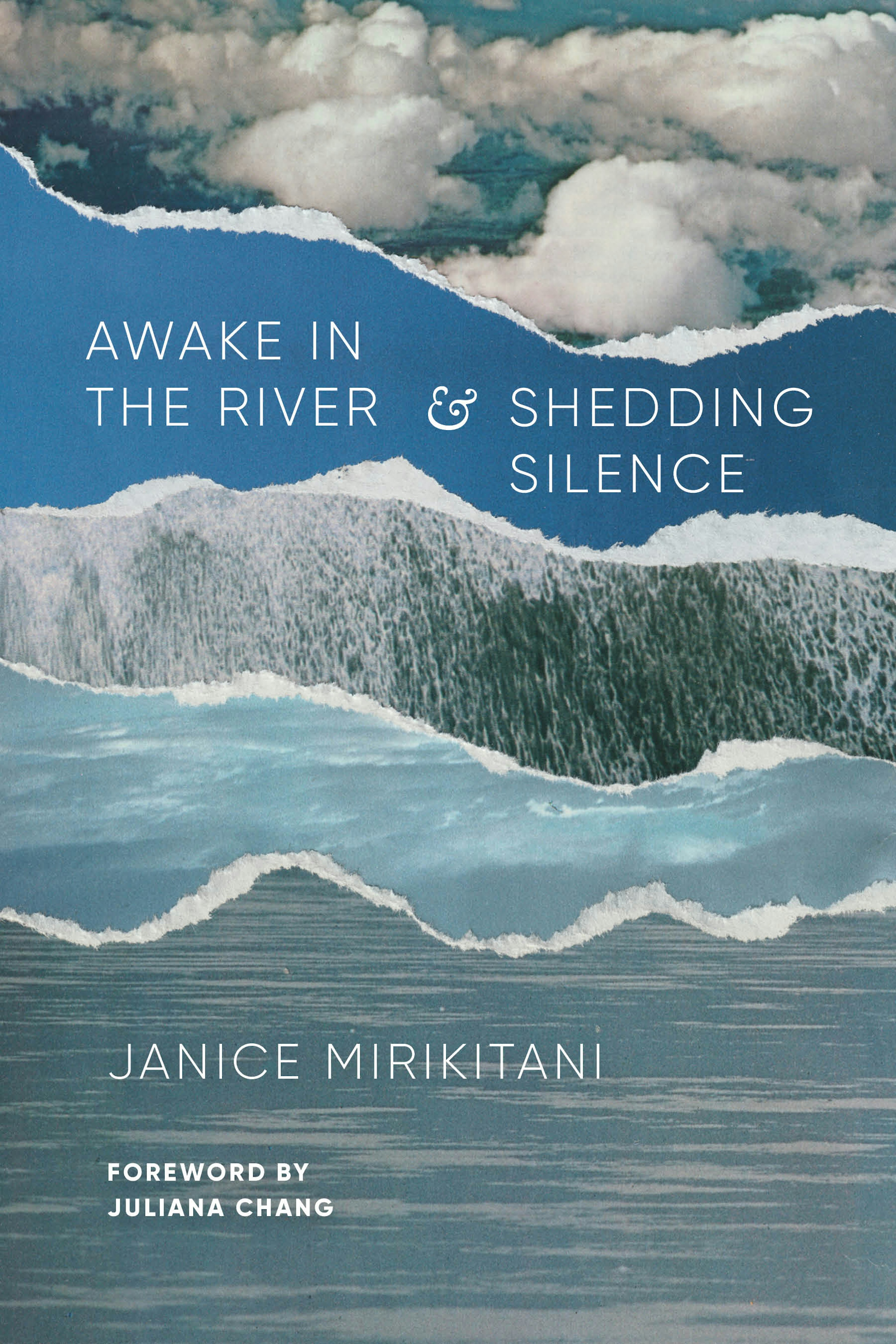Awake in the River and Shedding Silence