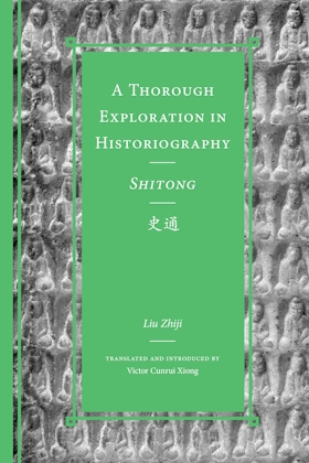 A Thorough Exploration in Historiography / <i>Shitong</i>