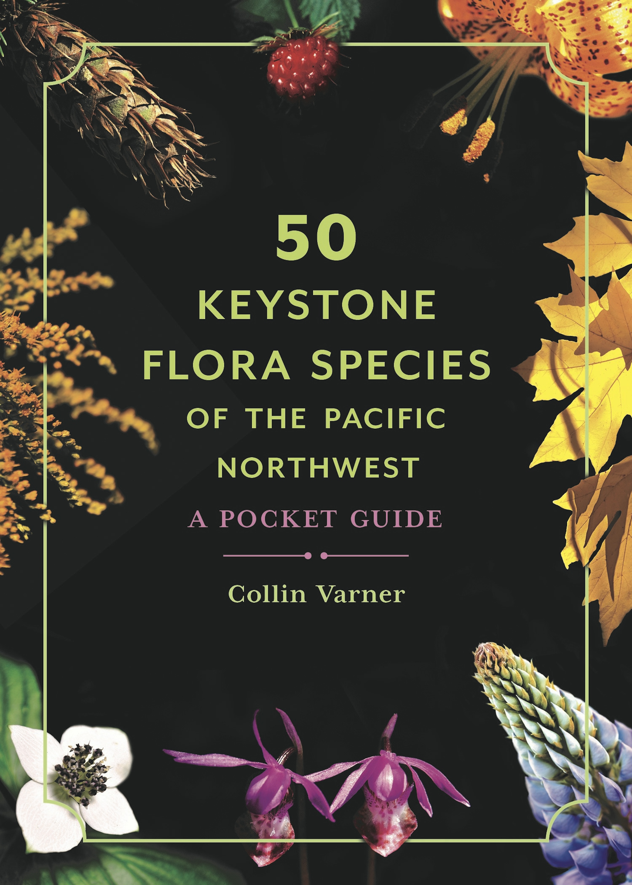 50 Keystone Flora Species of the Pacific Northwest