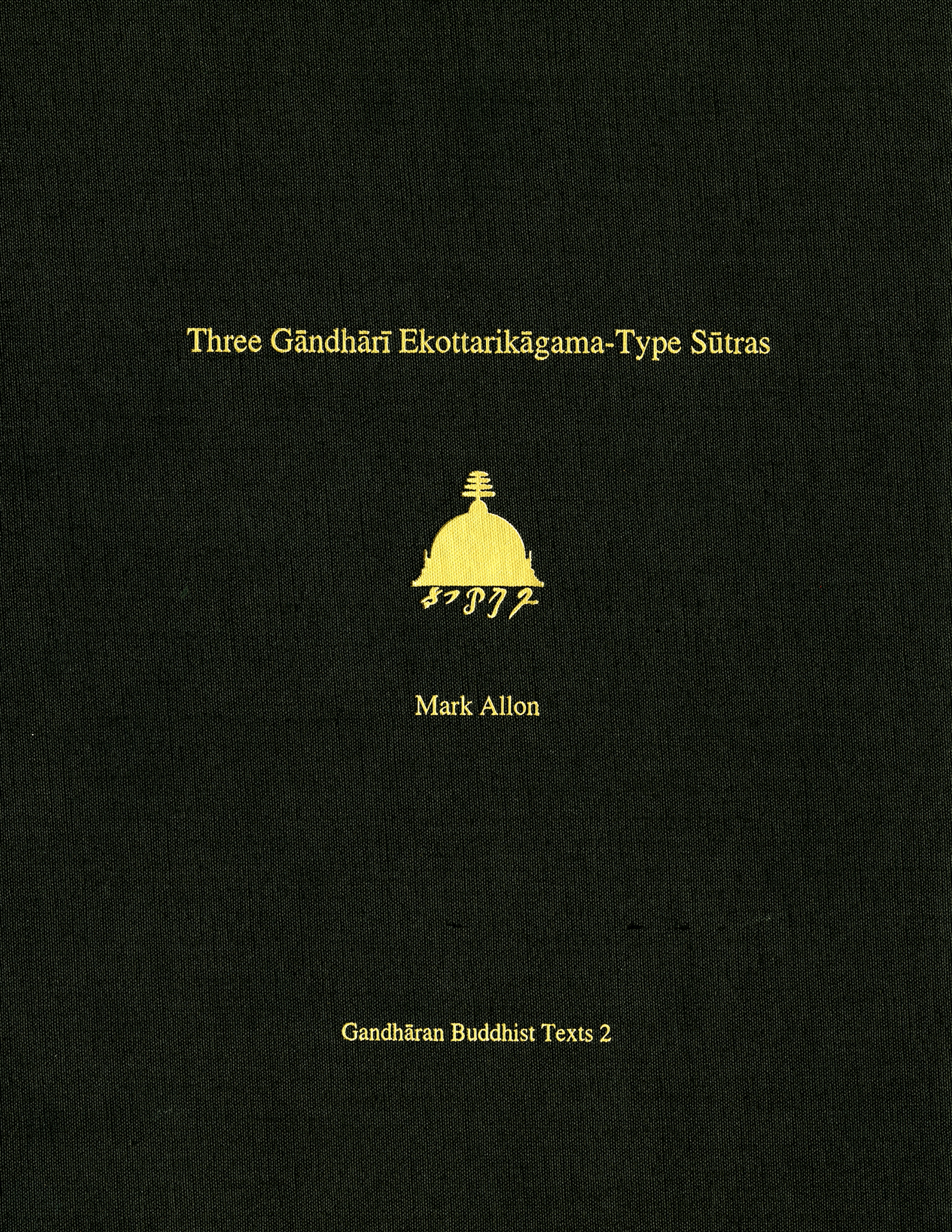 Three Gandhari Ekottarikagama-Type Sutras