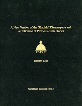 A New Version of the Gandhari Dharmapada and a Collection of Previous-Birth Stories