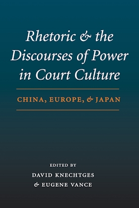 Rhetoric and the Discourses of Power in Court Culture