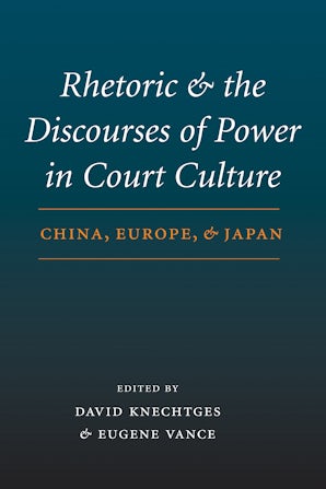 Rhetoric and the Discourses of Power in Court Culture book image