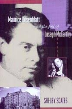 Maurice Rosenblatt and the Fall of Joseph McCarthy