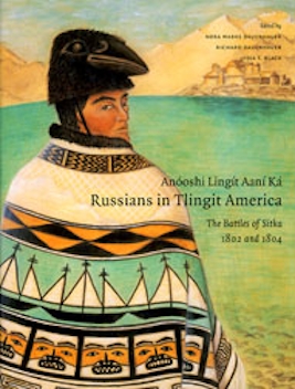 Anóoshi Lingít Aaní Ká / Russians in Tlingit America