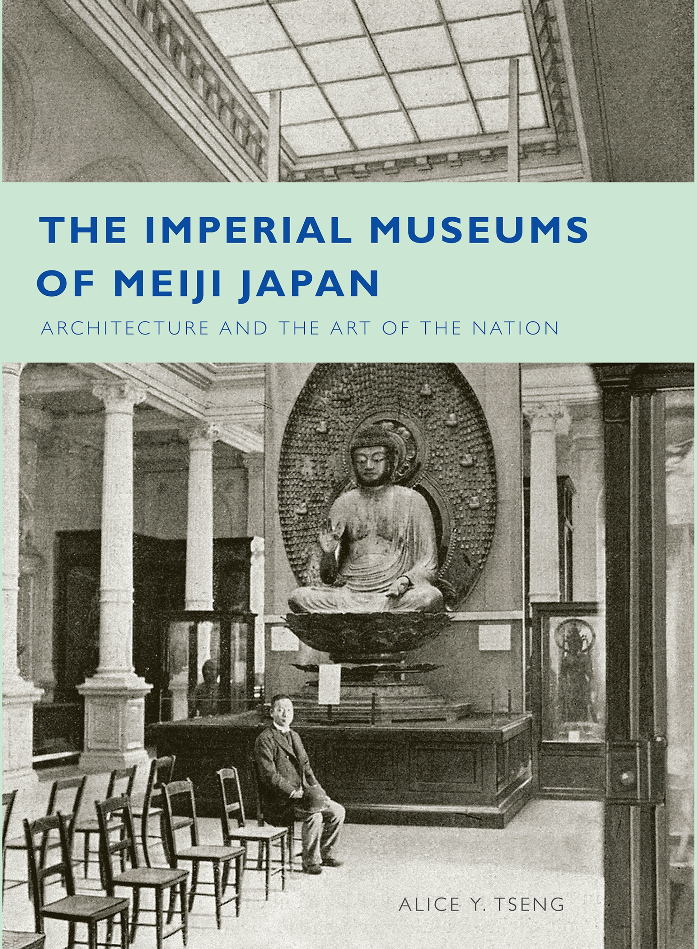 The Imperial Museums of Meiji Japan