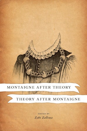 Montaigne after Theory, Theory after Montaigne book image