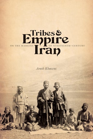 Tribes and Empire on the Margins of Nineteenth-Century Iran book image