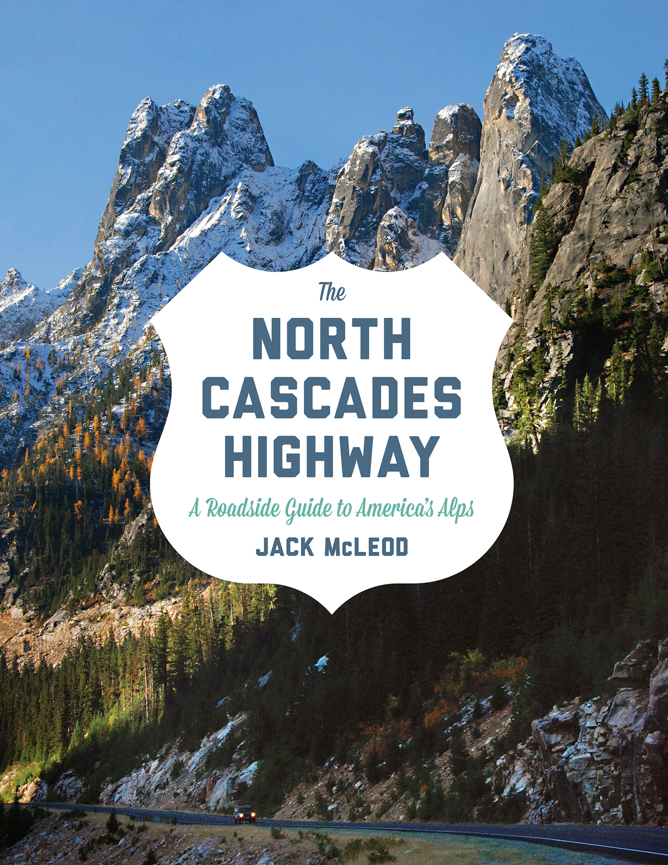 The North Cascades Highway