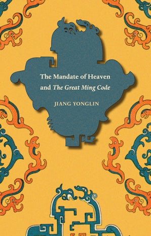 The Mandate of Heaven and The Great Ming Code book image