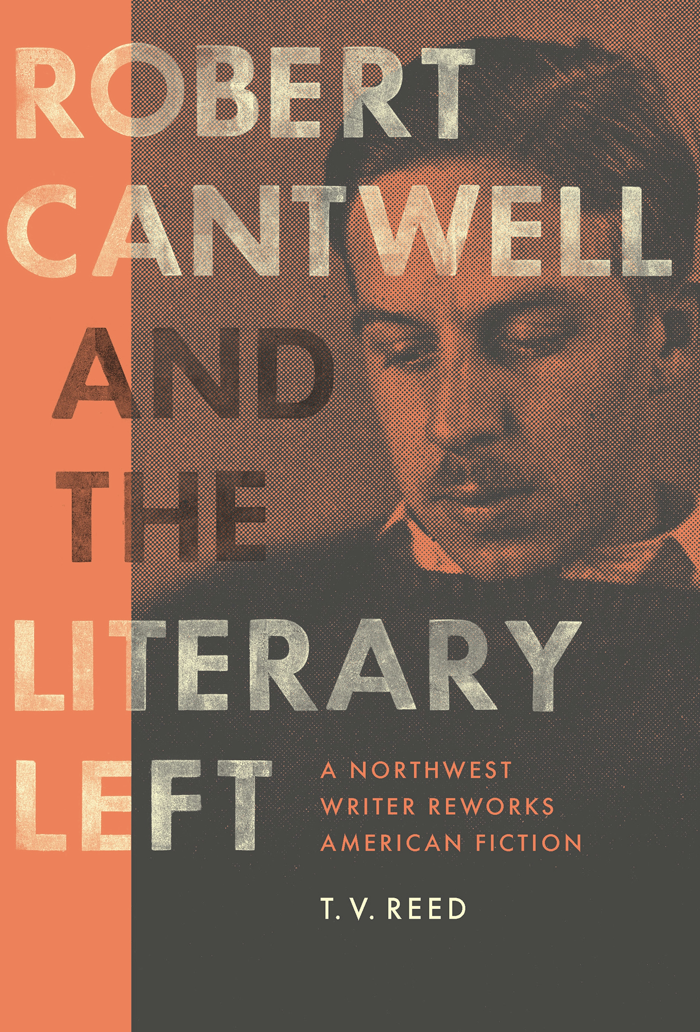 Robert Cantwell and the Literary Left