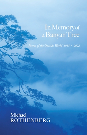 In Memory of a Banyan Tree