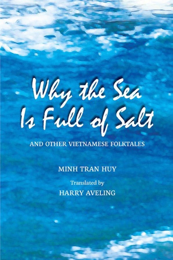 Why the Sea Is Full of Salt and Other Vietnamese Folktales